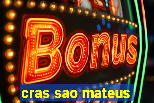 cras sao mateus