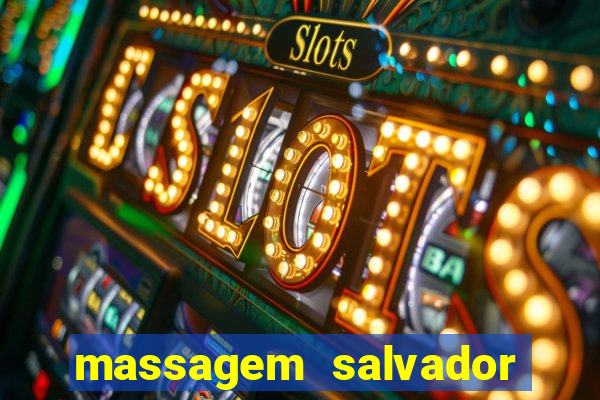 massagem salvador de bahia