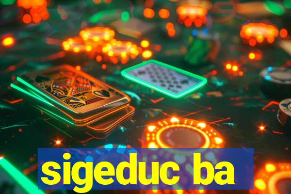 sigeduc ba