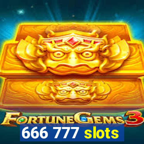 666 777 slots