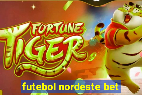 futebol nordeste bet