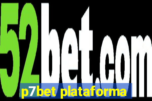 p7bet plataforma