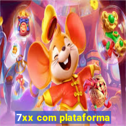 7xx com plataforma