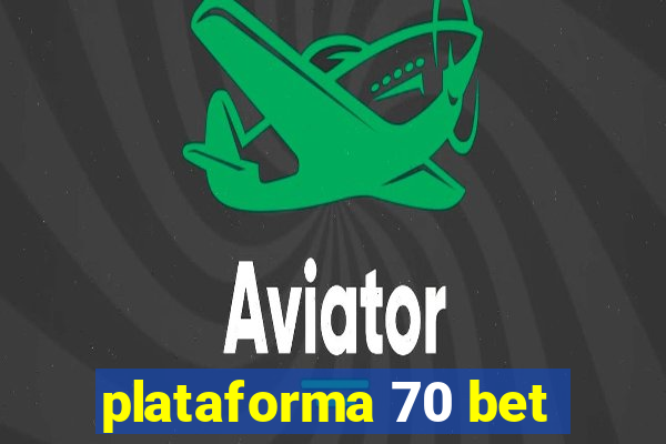 plataforma 70 bet