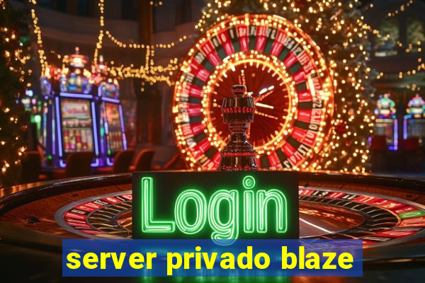 server privado blaze