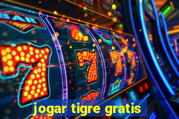 jogar tigre gratis