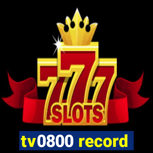 tv0800 record