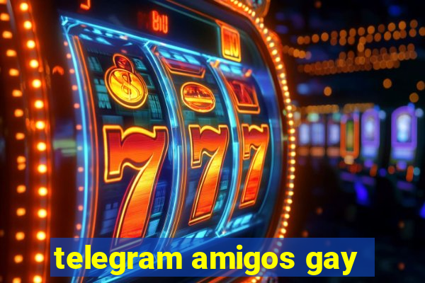 telegram amigos gay