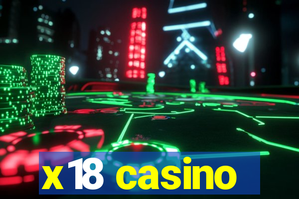 x18 casino