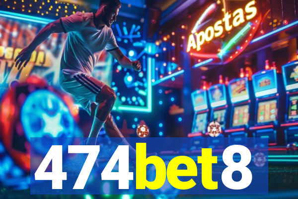 474bet8