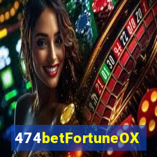 474betFortuneOX