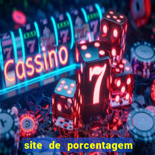 site de porcentagem slots pg