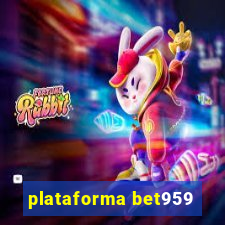 plataforma bet959