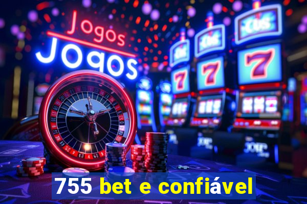 755 bet e confiável