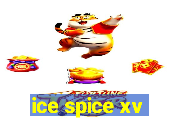 ice spice xv