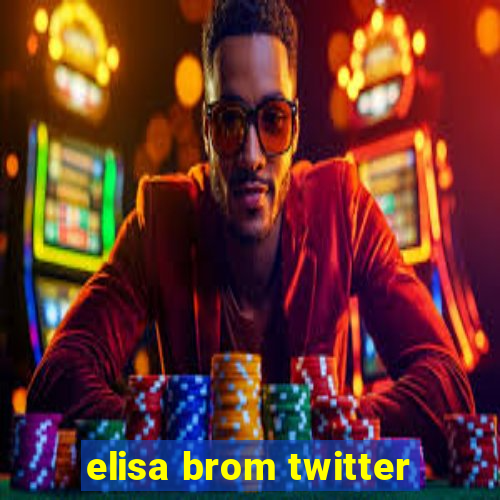 elisa brom twitter