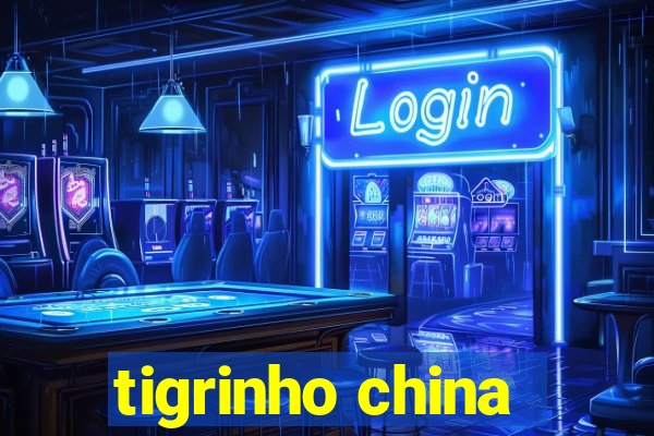 tigrinho china