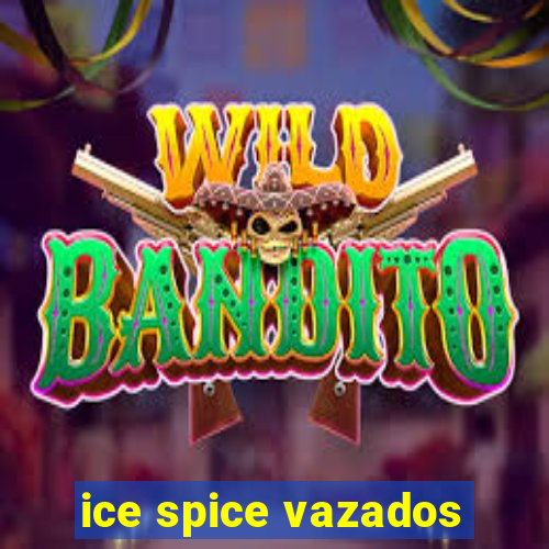 ice spice vazados