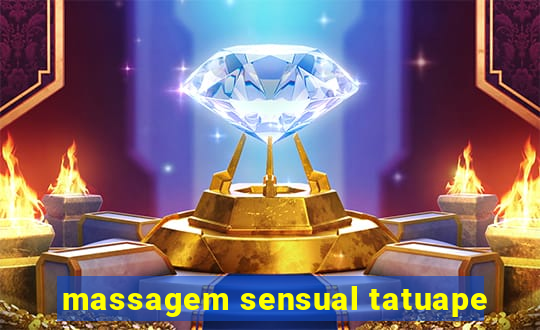 massagem sensual tatuape