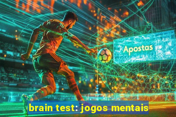 brain test: jogos mentais