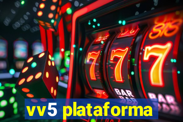 vv5 plataforma