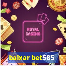 baixar bet585