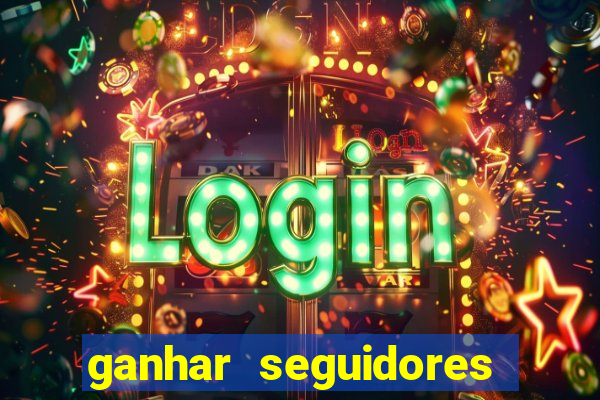 ganhar seguidores instagram gratis