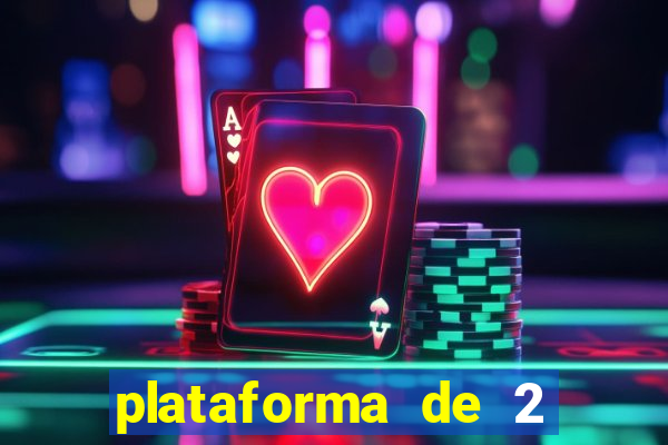 plataforma de 2 reais cassino