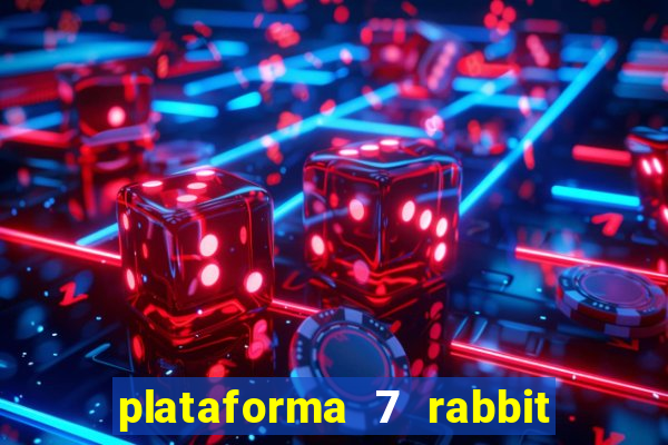 plataforma 7 rabbit paga mesmo