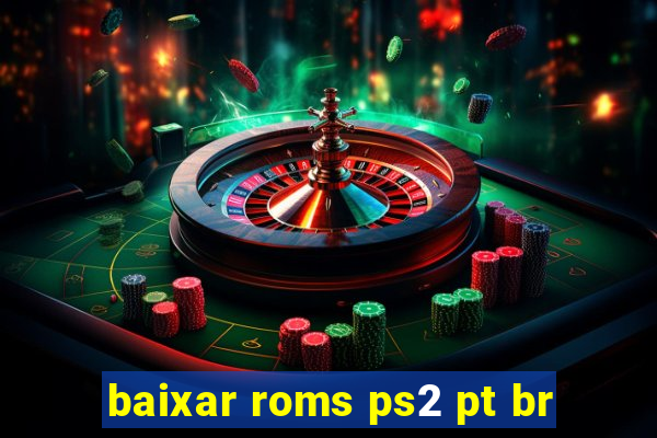 baixar roms ps2 pt br