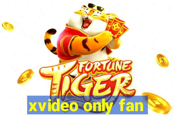 xvideo only fan