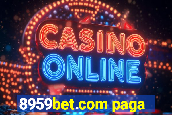 8959bet.com paga