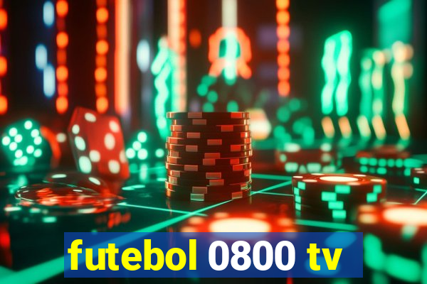 futebol 0800 tv