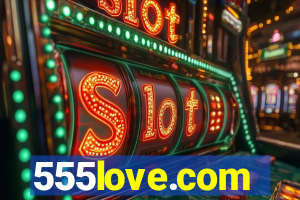 555love.com