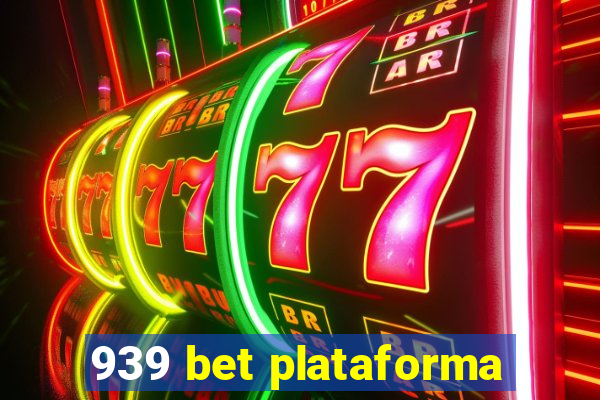 939 bet plataforma