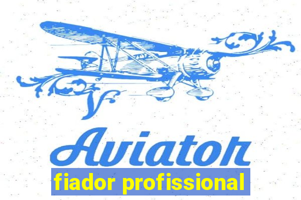 fiador profissional