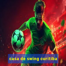 casa de swing curitiba