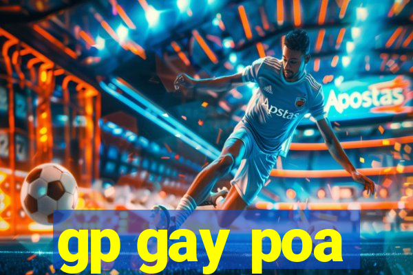 gp gay poa