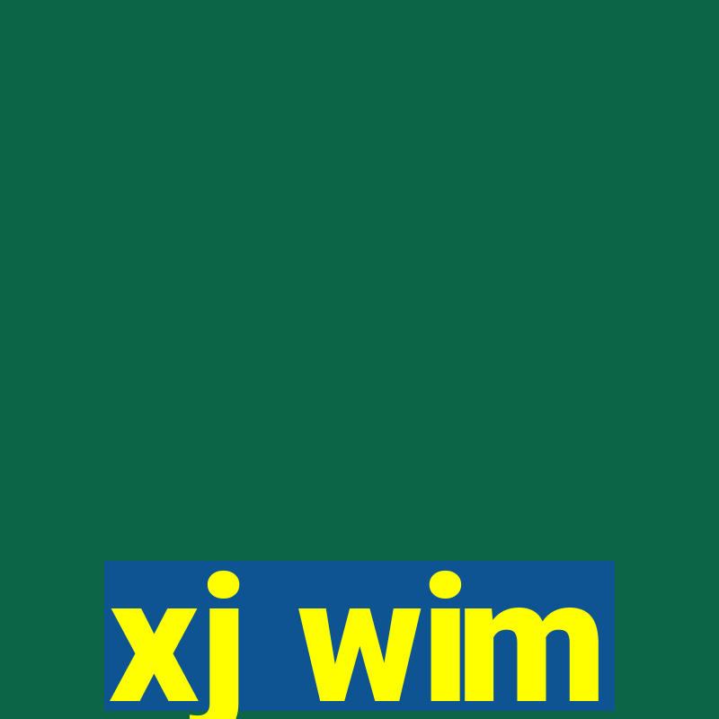 xj wim