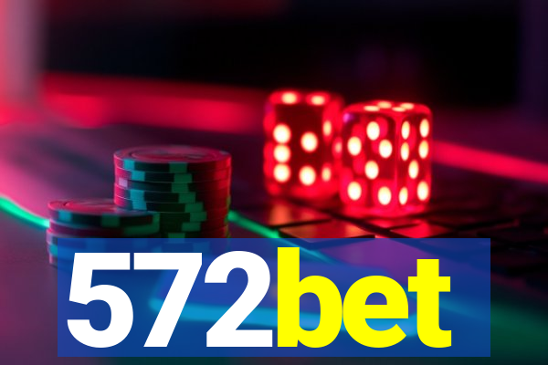 572bet