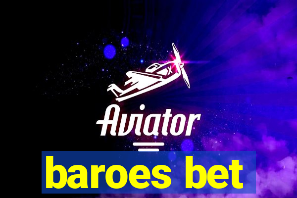 baroes bet