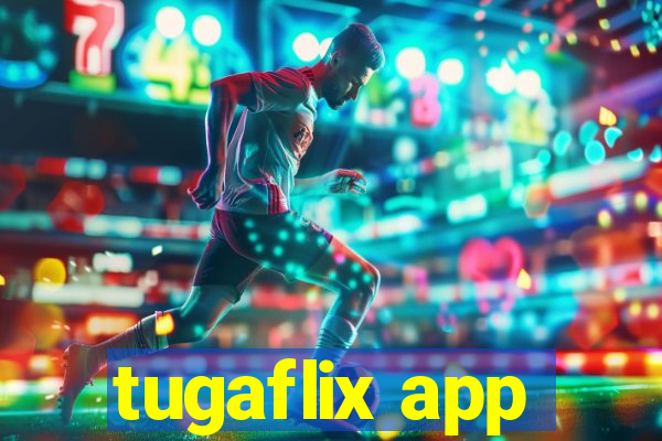 tugaflix app