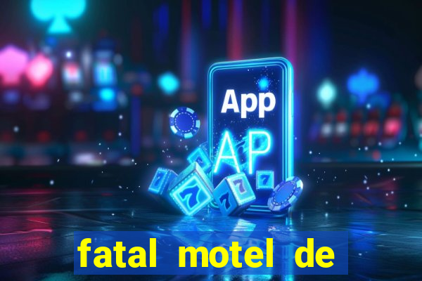 fatal motel de nova mutum