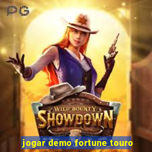 jogar demo fortune touro