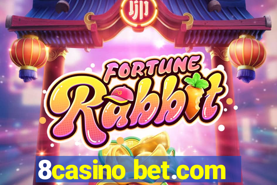 8casino bet.com