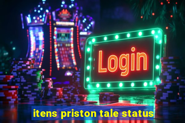 itens priston tale status