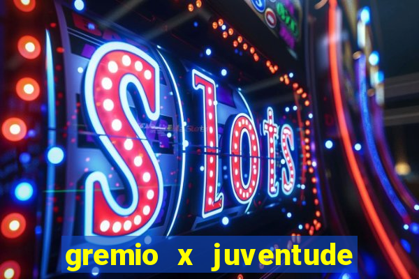 gremio x juventude futebol play hd