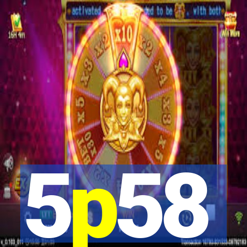 5p58