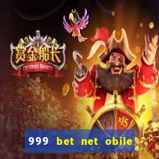 999 bet net obile conferir bilete