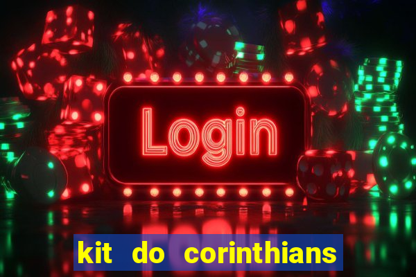 kit do corinthians dls 2021